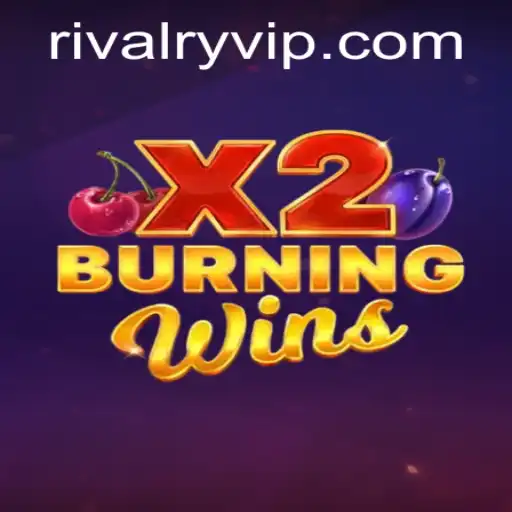 BurningWinsX2: Exploring the Rivalry Within the Gameplay!