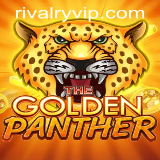 Exploring the Thrill of GOLDENPANTHER: A Game of Untamed Rivalry